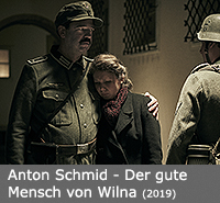 Anton Schmid - Der gute Mensch von Wilna
