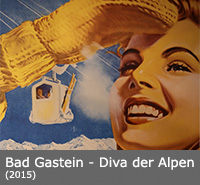 Bad Gastein - Diva der Alpen